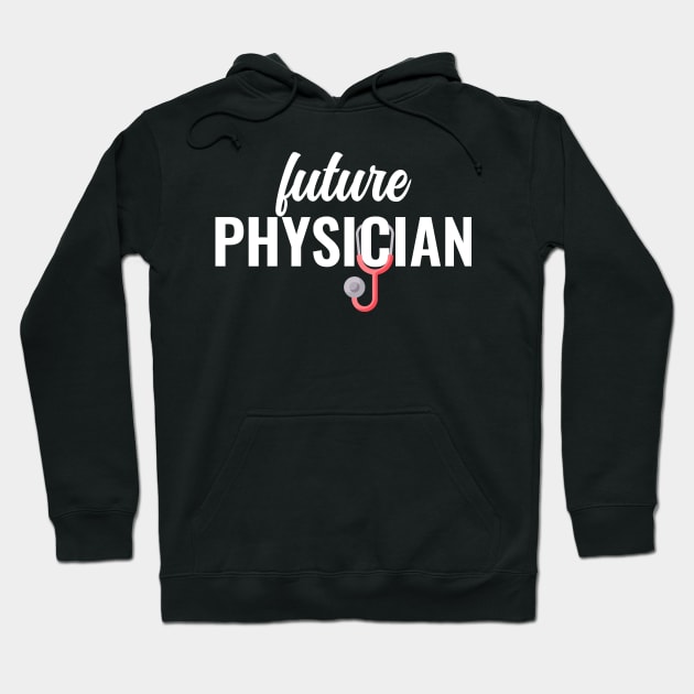 Future Doctor Physician for all the aspiring doctors. Hoodie by Arctique